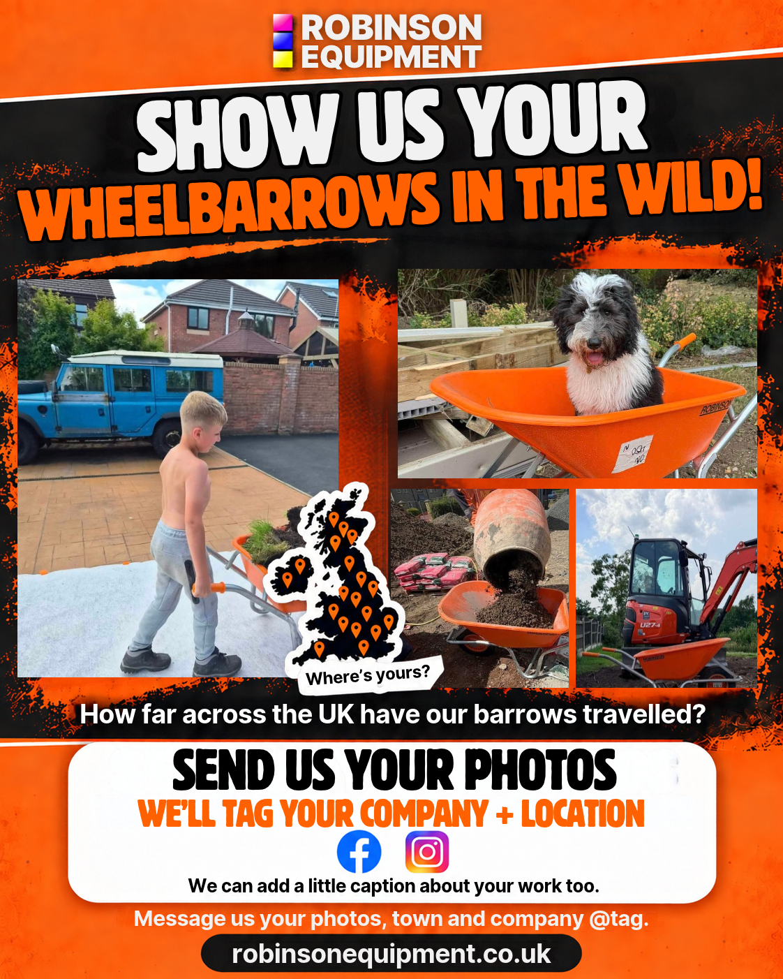 Robinson Equipment wheelbarrows in the wild: customer photos of a young helper, a dog in a barrow, a mixer and an excavator. Send your photos, town and company tag to be featured.
